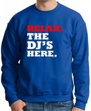 Relax the DJ's Here Premium Crewneck Sweatshirt XL Royal